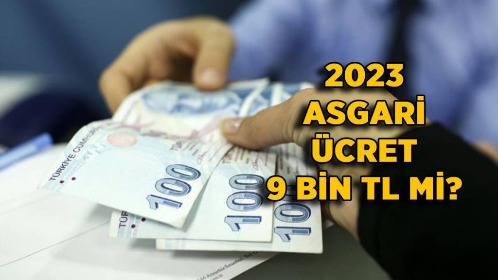 2023 asgari ücret 9 bin TL mi oldu? 2023 asgari ücret 9000 LİRA açıklandı mı?