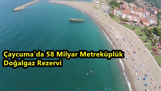 Çaycuma’da 58 Milyar Metreküplük Doğalgaz Rezervi Bulundu!