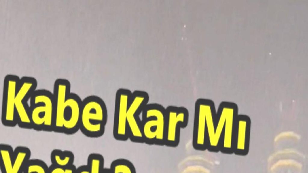 Kâbe’ye Kar Mı Yağdı? Nihat Hatipoğlu’ndan Kâbe’de Kar Görüntüsü